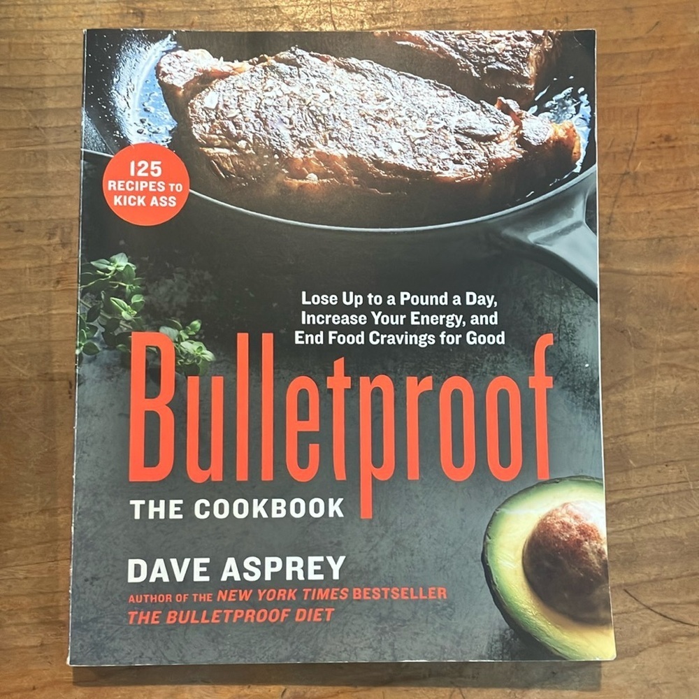 Bulletproof The Cookbook by Dave Asprey